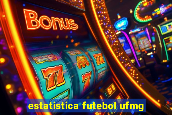 estatistica futebol ufmg